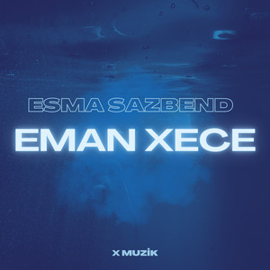 Esma Sazbend - Eman Xece