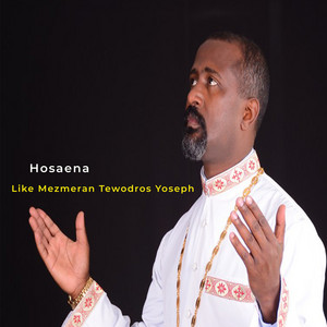 Like Mezmeran Tewodros Yoseph - Hosaena