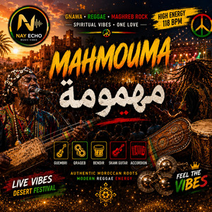 مهمومة | MAHMOUMA | Gnawa Reggae Fusion 2026 | Moroccan Desert Festival Vibes by Nay Echo