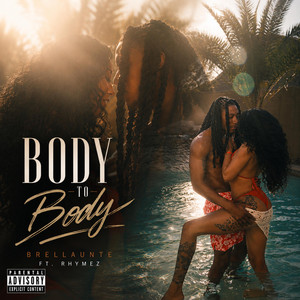 Body to body by Brellaunte, Rhymez