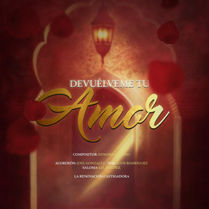 Joel Gonzalez y La Renovacion castigadora - Devuélveme tu amor