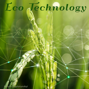Kyrylo Zaplotynskyi — Eco Technology