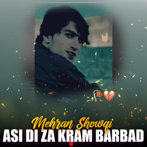 Mehran Showqi - Asi Di Za Kram Barbad