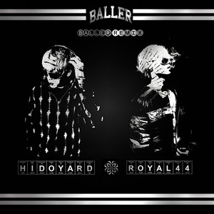 Baller - Royal 44 Remix by Hidoyard, Royal 44