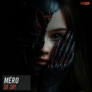 So Shy by MËRO