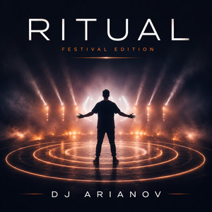 Ritual - Festival Edition by DJ Arianov
