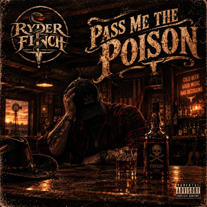 Pass Me The Poison by Ryder Finch