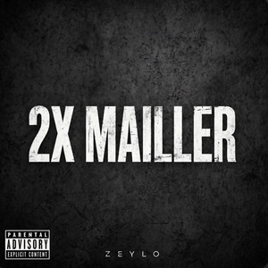 2X MAILLER by zeylo