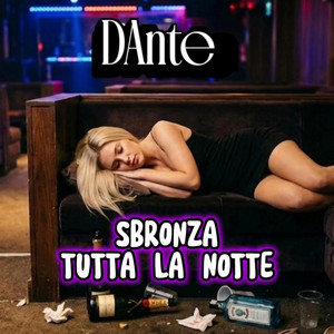 Sbronza tutta la notte by DAnte