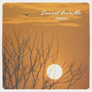 Sunset Over Me (Radio edit) by Thesis