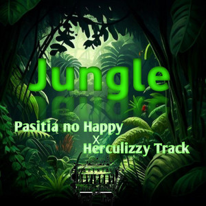 Herculizzy Track - Jungle (feat. Pasitia no happy)
