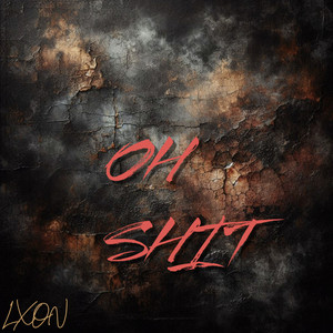 OH SHIT by Lxon