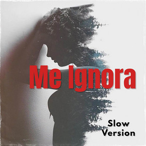 Me Ignora - Slow Version by Bra Leyend Music