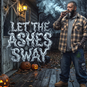 Let The Ashes Sway by SlowBurnKush