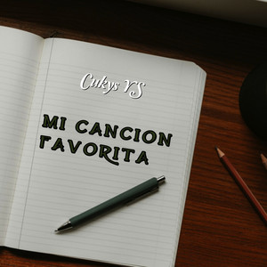 mi cancion favorita by Cukys YS