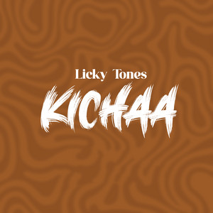 Licky Tones - Kichaa