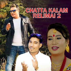 Bishwas Nepal, Shovakhar Sangeet & Chija Tamang - Chatta Kalam Relimai 2