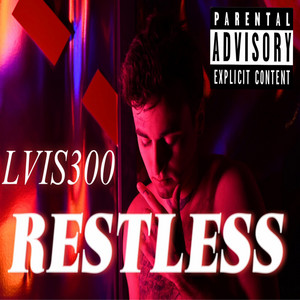 RESTLESS by LVIS300