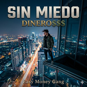 SIN MIEDO by DINERO$$$