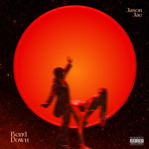 Bend Down by Jason Jae