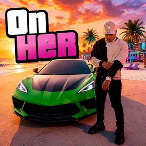 On Her by T-Wayne