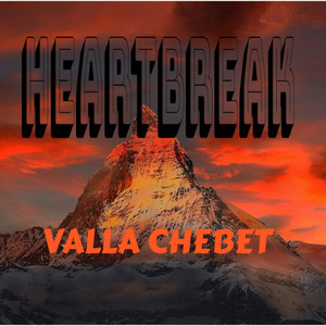 VALLA CHEBET - HEARTBREAK