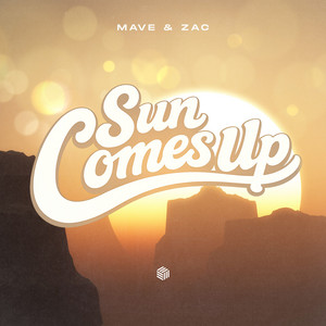 Sun Comes Up by Mave & Zac