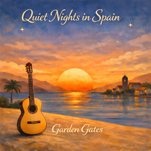 Quiet Nights in Spain by Garden Gates