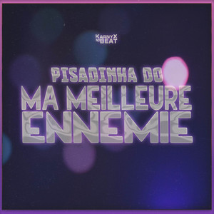 KarnyX no Beat - Pisadinha do Ma Meilleure Ennemie