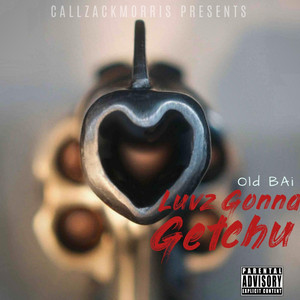 Luvz Gonna Getchu by CallZackMorris, RokHowz