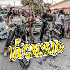 El Desacato by Javaito Carty, Queen Nicky, Bad Crazy, Lil Hashy, Nacho El Corrupto