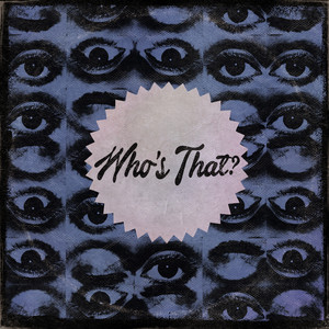 Who's That? by Attica Riots