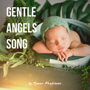 Gentle Angels Song