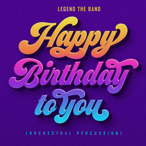 Legend the Band - Happy Birthday to You