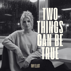 Two Things Can Be True by Rhy Elliot