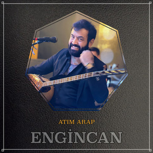 Engincan - Atım Arap