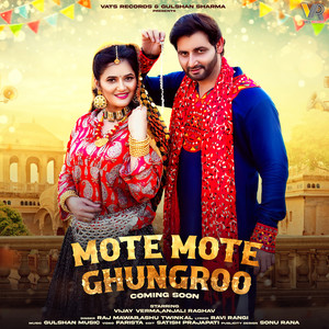 Mote Mote Ghungroo (feat. Vijay Varma, Anjali Raghav)
