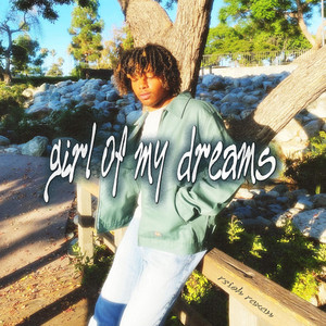 girl of my dreams by Rsieh Raxan