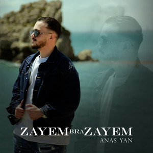 Zayem Bra Zayem by Anas Yan