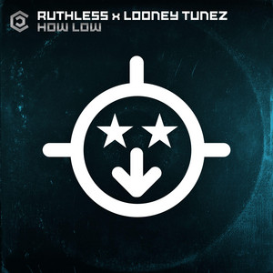 Ruthless & Looney Tunez - How Low