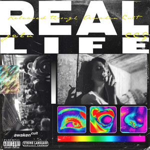 Real Life by AWAKEN CULT, J Clu