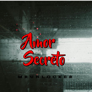 AMOR SECRETO by MR.UNLOCKER