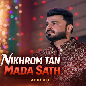 Abid Ali - Nikhrom Tan Mada Sath