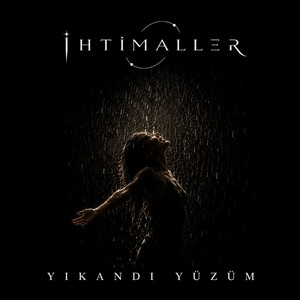 Yıkandı Yüzüm by İhtimaller