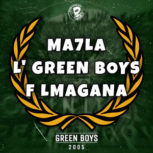GREEN BOYS 05 - Ma7la L' Green Boys f Lmagana
