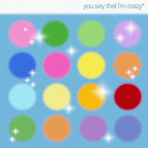 EFÉ - you say that i'm crazy