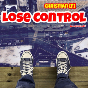 Lose Control by ᑕᕼᖇISTIᗩᑎ [ᖴ]