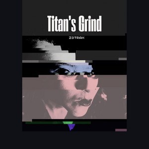 Titan’s Grind by z3trax