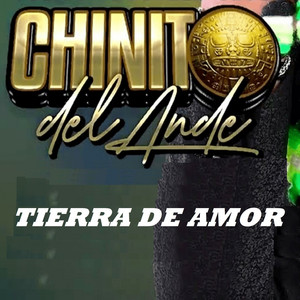 Chinito Del Ande - Tierra de Amor (En vivo)