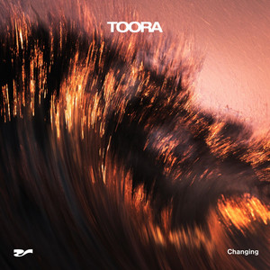 Changing by TOORA